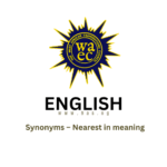 Synonyms – Nearest in meaning